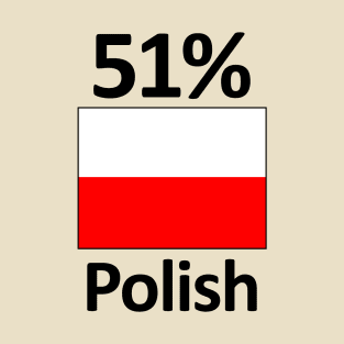 51% Polish Flag Funny Poland Heritage T-Shirt