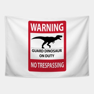 No Trespassing (Tyrannosaurus) Sign Tapestry