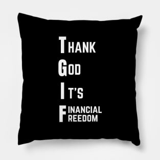 Thank God It's Financial Freedom Pillow