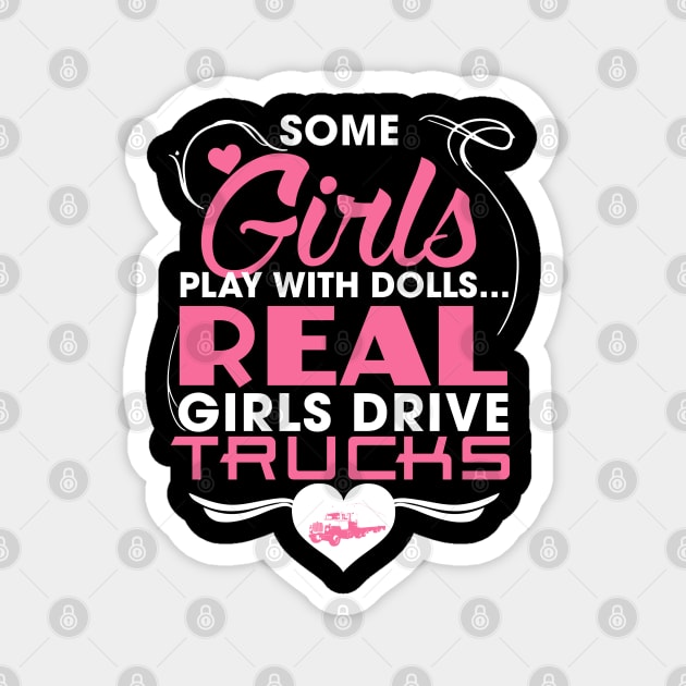 Real girls drive trucks Magnet by Andreeastore  