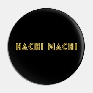 Hachi Machi Future Man Pin