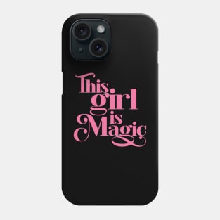 This Girl is Magic Phone Case