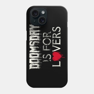 DOOMSDAY Is For Lovers Phone Case