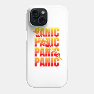 panic quote themed design Phone Case