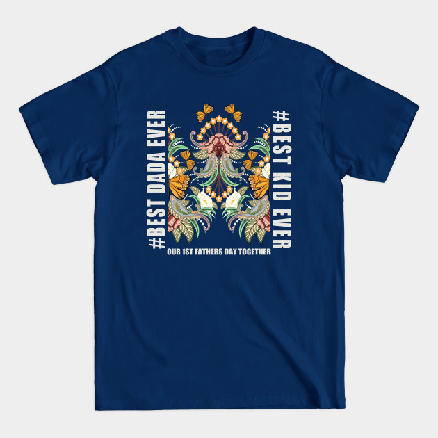 best dada - Best Dad Ever Gift - T-Shirt best dada - Best Dad Ever Gift - T-Shirt