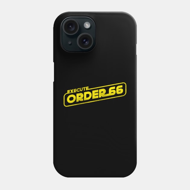 Execute Order 66 Phone Case by technofaze