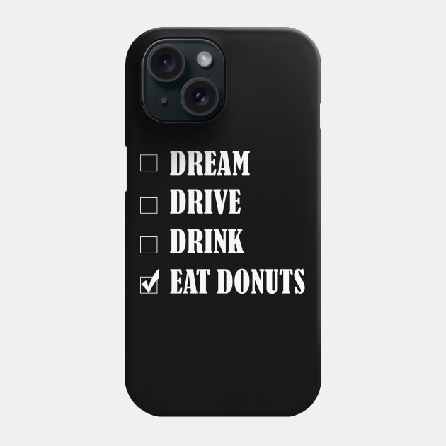 Eat Donuts Phone Case by CatHook