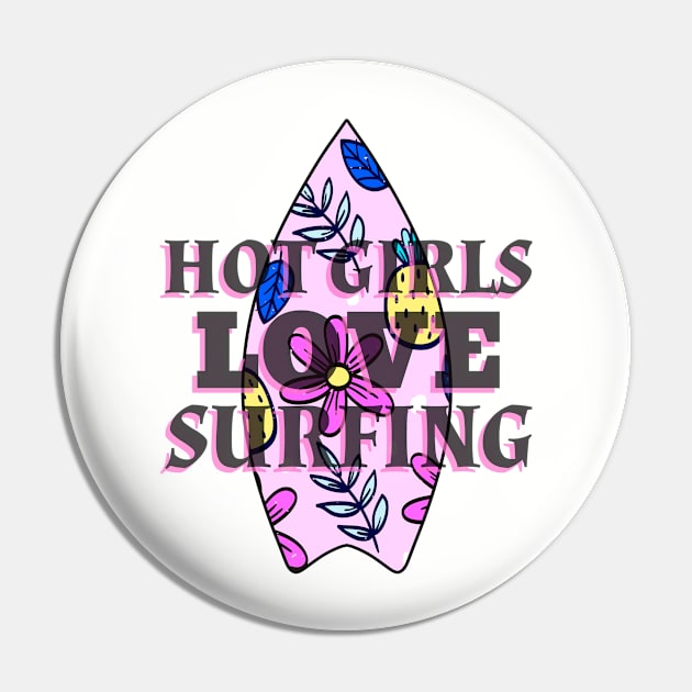 HOT Girls Love Surfing Pin by SartorisArt1