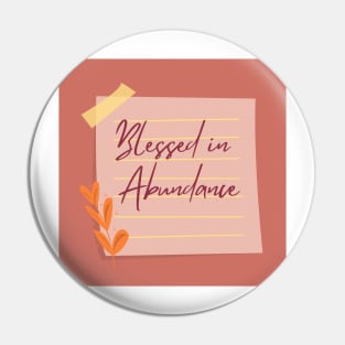 Blessed in Abundance Pin