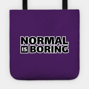 normal is boring Tote