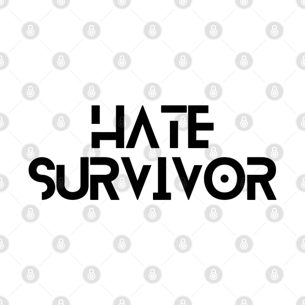 Hate survivor by Don’t Care Co