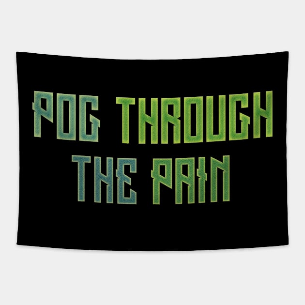 Pog Through The Pain Tapestry by Color Fluffy