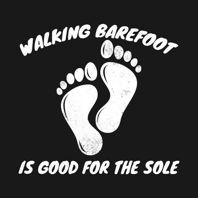 Walking Barefoot is Good For The Sole Gardening by Mesyo