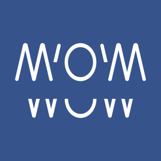 1st Mother's Day Gifts From MOM to WOW T-Shirt