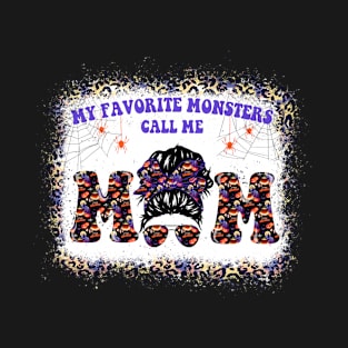 My Favorite Monsters Call Me Mom Messy Bun Happy Halloween T-Shirt