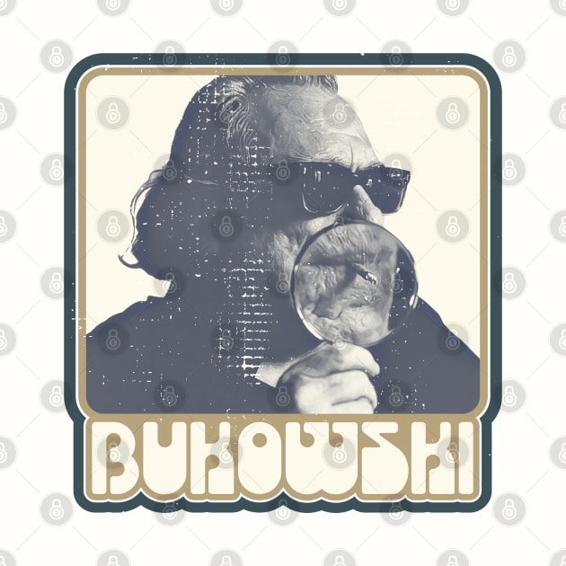 Charles Bukowski ))(( Poet and Novelist Fan Design by darklordpug