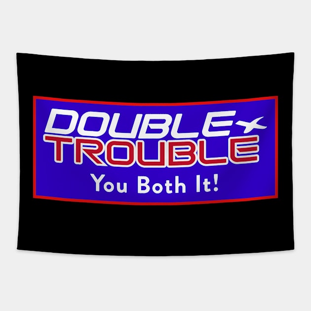 Double Trouble 1 Tapestry by KingPagla