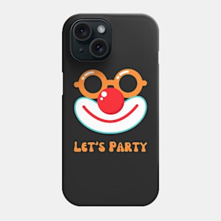 Let's Party Phone Case