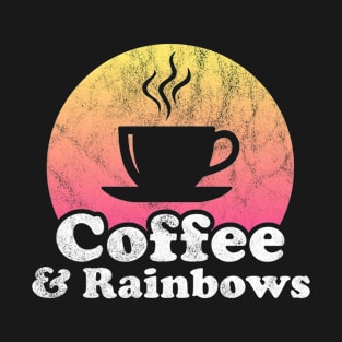 Coffee and Rainbows T-Shirt