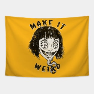 Make It Weird! Tapestry