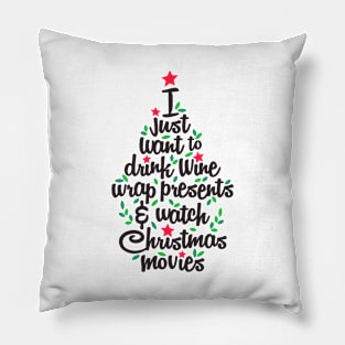 I Just Want To Drink Wine Wrap Presents Watch Christmas Movies Pillow