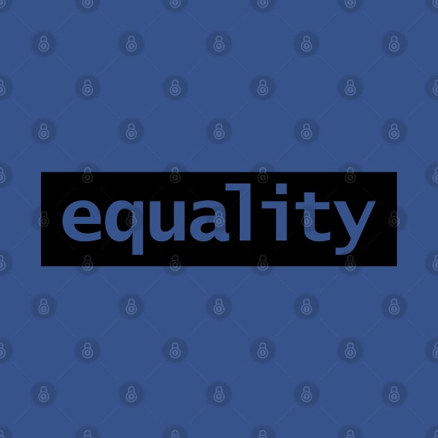 Minimal Typography Equality Black Stripe by ellenhenryart