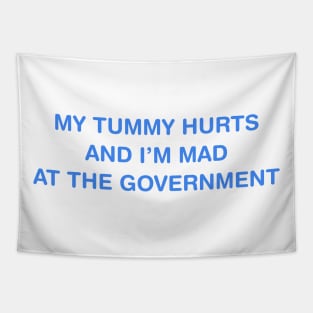 MY TUMMY HURTS Tapestry