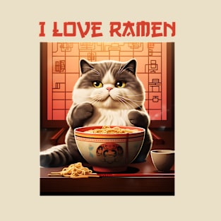 Quirky Chubby Kitty Cat Eating Ramen - I Love Ramen T-Shirt