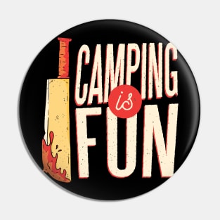 Camping Is Fun Pin