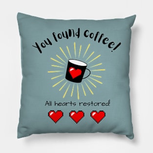 You Found Coffee Pillow