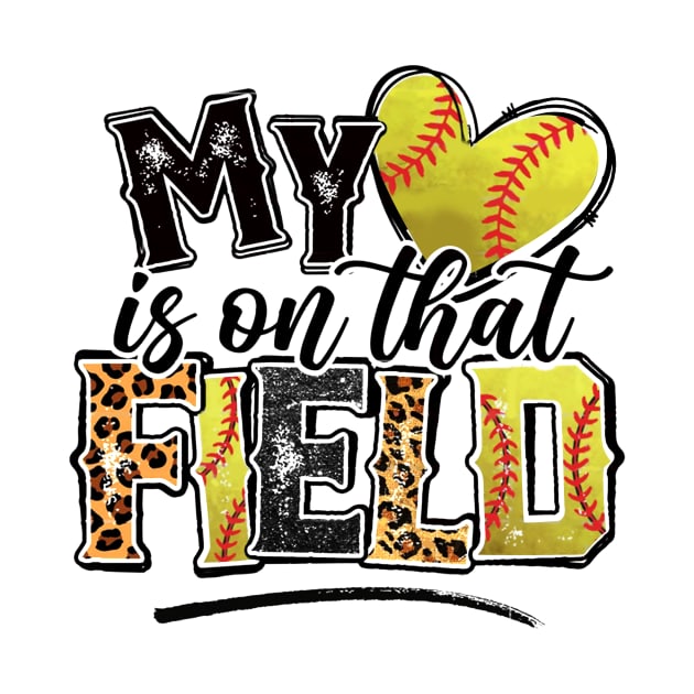 My Heart Is On That Field Softball Leopard Tee Softball Mom by Wonder man 