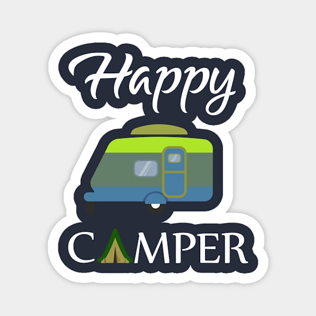 Happy Camper , Happy Camping Gift Magnet by Elitawesome