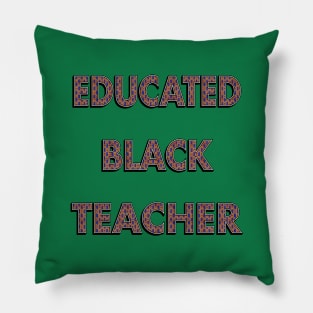 Educated Black Teacher Pillow