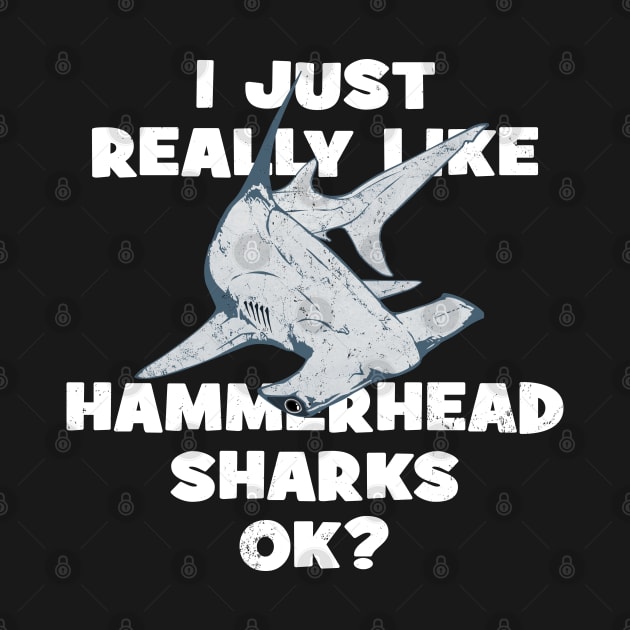 I just really like hammerhead sharks, ok? by NicGrayTees