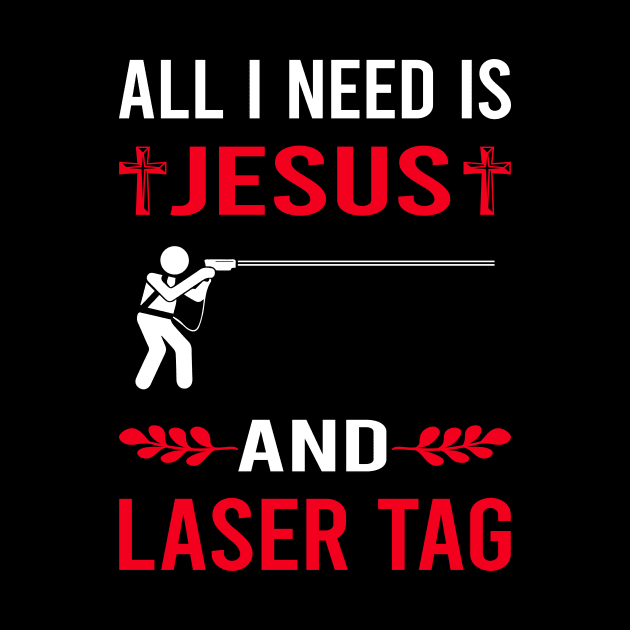 I Need Jesus And Laser Tag by Bourguignon Aror