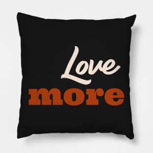 Love more Pillow