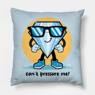 Can't pressure me diamond (on light colors) Pillow