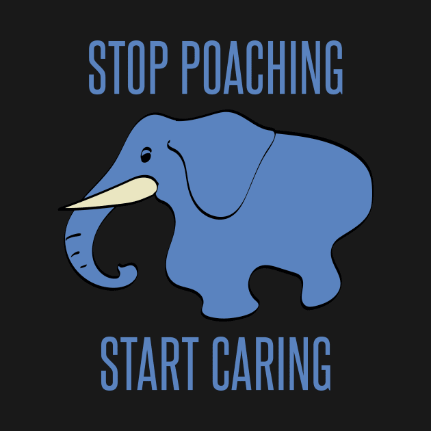 stop poaching, start caring - elephant by Protect friends