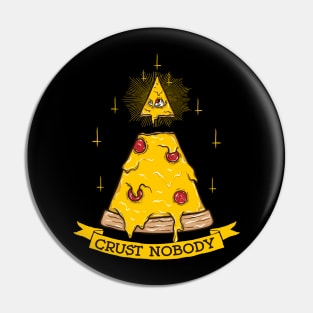 Funny Pizza Crust Nobody Pin