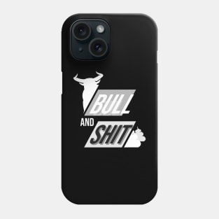 Bull and shit as bullshit, funny Phone Case