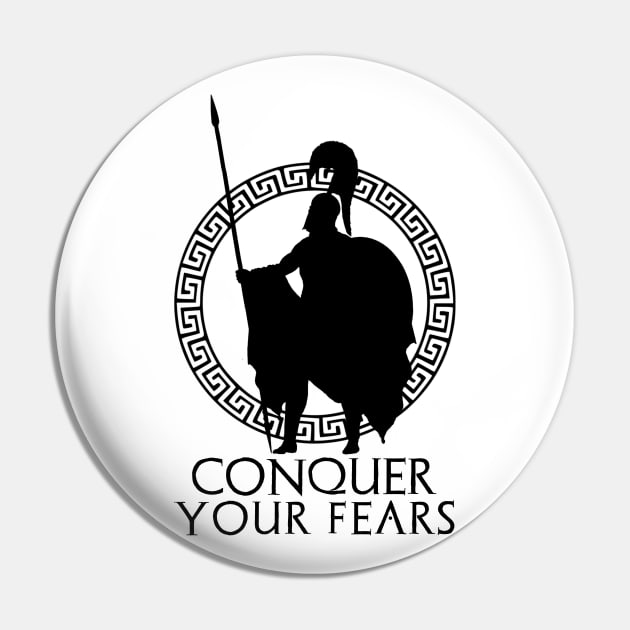 Conquer Your Fears - Spartan Warrior Code Pin by Cult WolfSpirit 