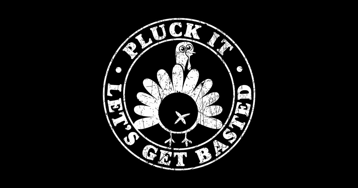 Basted Lets Happy Thanksgiving Get Pluck It Vintage Holiday Quote ...