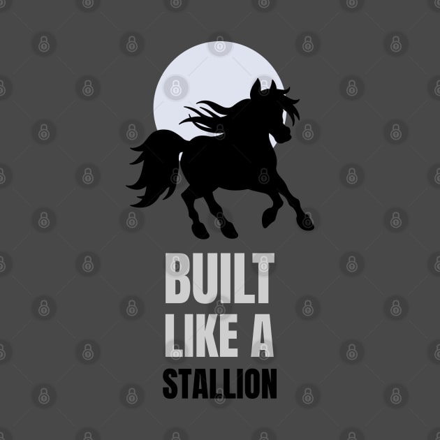 Built like a Stallion by Sanworld