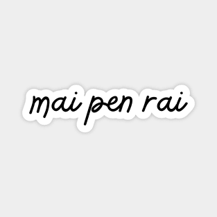 mai pen rai - black Magnet