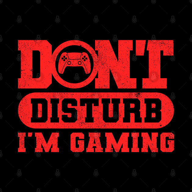 Dont Disturb Im Gaming by Sachpica