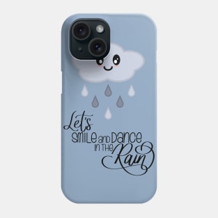 Let's Smile and Dance in the Rain Kawaii Cute Rain Cloud in Blue Phone Case