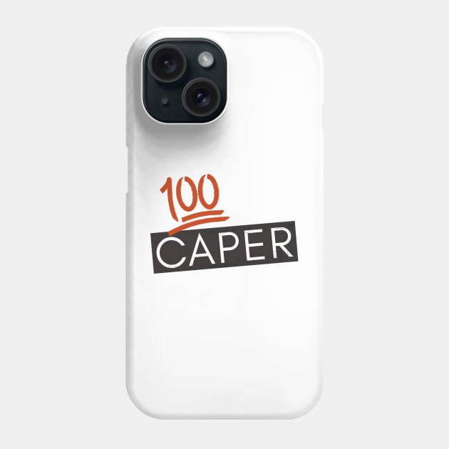 100% CAPER Phone Case by SALTY TEES & CO.