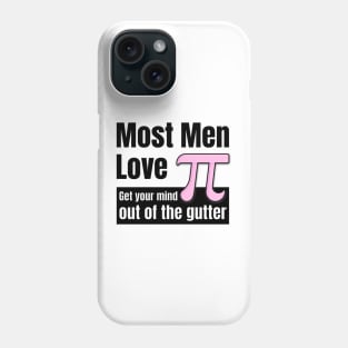 Most Men Love π: A Mathematical Double Entendre Phone Case