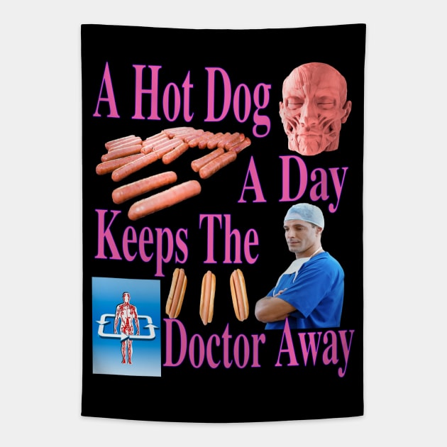 A Hot Dog A Day Keeps The Doctor Away Glizzy Time Yes Tapestry by blueversion