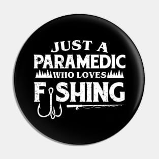 Just a Paramedic who loves fishing Pin